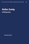 Stefan Zweig: A Bibliography (University of North Carolina Studies in Germanic Languages a)