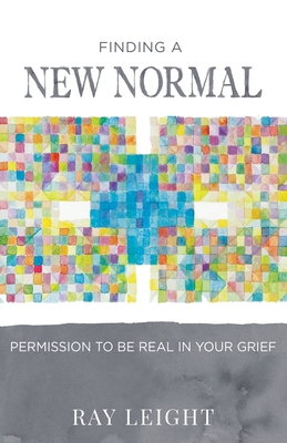 Finding A New Normal: Permission To Be Real In Your Grief