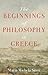 The Beginnings of Philosophy in Greece