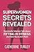 Superwomen Secrets Revealed by Catherine Turley
