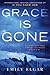 Grace Is Gone: A Novel