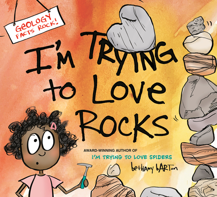 I'm Trying to Love Rocks (Hardcover)