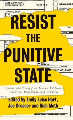 Resist the Punitive State: Grassroots Struggles Across Welfare, Housing, Education and Prisons (Hardcover)