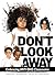 Don’t Look Away: Embracing Anti-Bias Classrooms Book