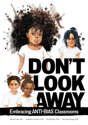 Don’t Look Away: Embracing Anti-Bias Classrooms Book (Paperback)