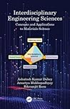 Interdisciplinary Engineering Sciences: Concepts and Applications to Materials Science