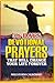 31 Days Devotional Prayers That Will Change Your Life Forever.