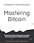 Mastering Bitcoin: Traduzione italiana della guida completa al mondo di bitcoin e della blockchain