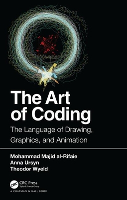 The Art of Coding: The Language of Drawing, Graphics, and Animation