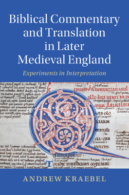 Biblical Commentary and Translation in Later Medieval England: Experiments in Interpretation (Hardcover)