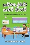 Making Dollar Make $ense: Business Ownership at any Age Making Dollar Make $ense: Business Ownership at any Age