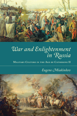 Miakinkov: War and Enlightenment in Russia (Hardcover)