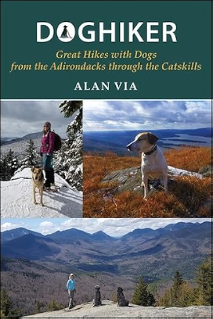 Doghiker: Great Hikes With Dogs from the Adirondacks Through the Catskills (Excelsior Editions)