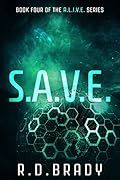 S.A.V.E.: Book Four of the A.L.I.V.E. Series