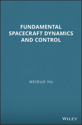 Fundamental Spacecraft Dynamics and Control (Hardcover)