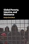Global Poverty, Injustice, and Resistance