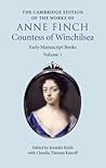 The Cambridge Edition of Works of Anne Finch, Countess of Winchilsea (The Cambridge Edition of the Works of Anne Finch, Countess of Winchilsea 2 Volume Hardback Set) The Cambridge Edition of Works of Anne Finch, Countess of Winchilsea (The Cambridge Edition of the Works of Anne Finch, Countess of Winchilsea 2 Volume Hardback Set)