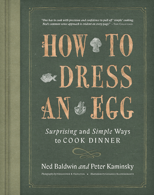 How to Dress an Egg: And Other Surprising Ways to Cook Your Favorite Foods (Hardcover)