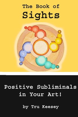The Book of Sights: Subliminal Perfection Messages (81% Solutions Guidebooks)