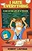 I Hate Everything: A Day in...