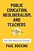 Bocking: Public Education, Neoliberalism, and Teachers