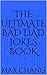 The Ultimate Bad Dad Jokes Book by Max Chang