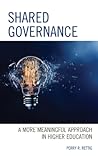 Shared Governance: A More Meaningful Approach in Higher Education