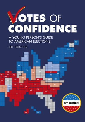 Votes of Confidence, 2nd Edition: A Young Person's Guide to American Elections (Paperback)