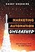 Marketing Automation Unleashed: The Strategic Path for B2B Growth