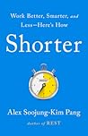 Shorter: Redesign Your Work and Reclaim Your Time