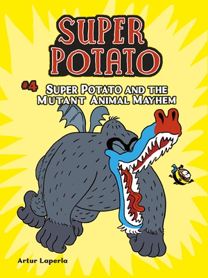 Super Potato and the Mutant Animal Mayhem: Book 4 (Paperback)