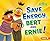 Save Energy, Bert and Ernie!