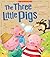 Three Little Pigs: My First Fairy Tales