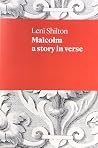 Malcolm : a story in verse Malcolm : a story in verse
