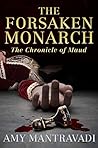 The Forsaken Monarch (The Chronicle of Maud Book 2) The Forsaken Monarch (The Chronicle of Maud Book 2)