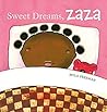 Sweet Dreams, Zaza by Mylo Freeman