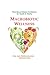 Macrobiotic Wellness: Plant-Based Dietary Guidelines for Health & Vitality