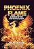 Phoenix Flame: A Memoir of ...