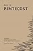 Back to Pentecost: Awakening the Church to the Spirit that Launched It