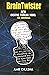 BrainTwister : New creative thinking model for creative thinkers