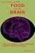 Food for the Brain: Diet and Recipes to Keep Your Brain Healthy and Improve Focus (Healthy Living, Wellness and Prevention)