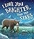 I Love You Brighter than the Stars