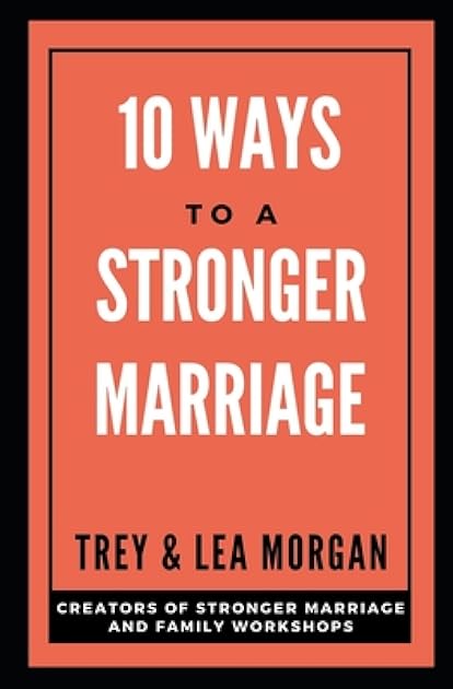 10 Ways To A Stronger Marriage