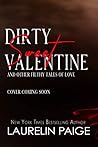 Dirty Sweet Valentine: And Other Filthy Tales of Love