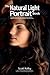 The Natural Light Portrait Book by Scott Kelby