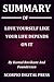Summary Of Love Yourself Like Your Life Depends On It By Kamal Ravikant And Founderzen