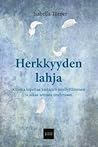 Herkkyyden lahja : kuinka lopettaa kaikkien miellyttäminen ja alkaa seurata unelmiaan