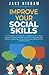 IMPROVE YOUR SOCIAL SKILLS by Jake Nigram