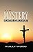 The Mystery: Heaven's Secret Story