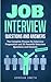Job Interview Questions and Answers: The Complete Process for Interview Preparation! Speaking Skills and Body Language for Winning Interview + 35 Powerful Interview Questions and Answers + Workbook